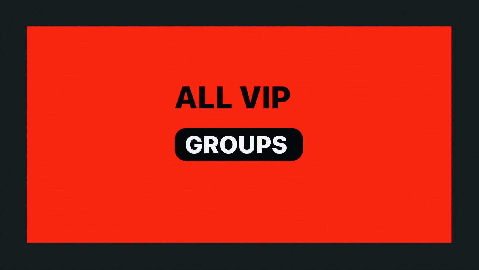 ALL VIP GROUPS